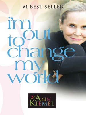 cover image of I'm Out to Change My World